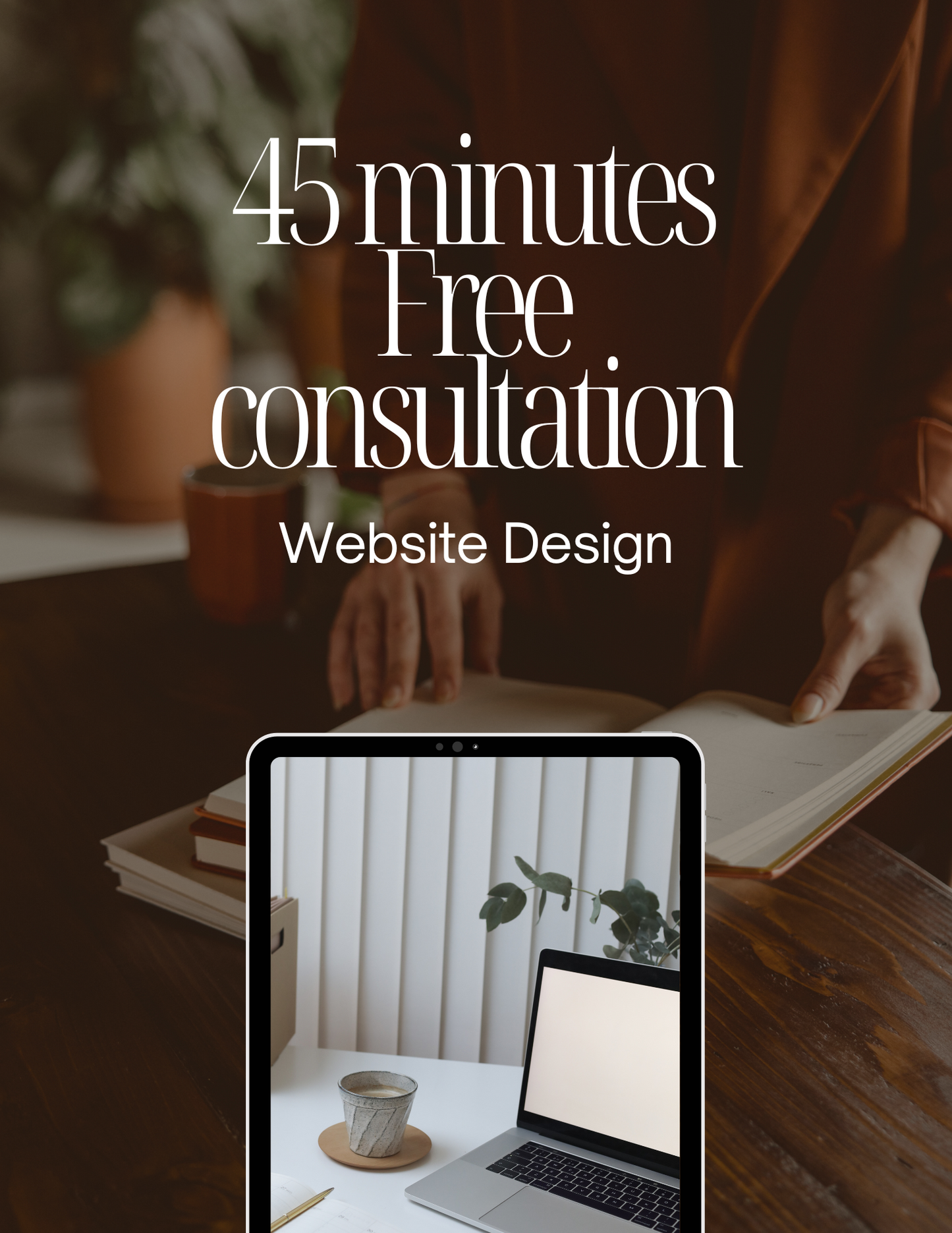 We offer 45-minute free consultation for web design services,